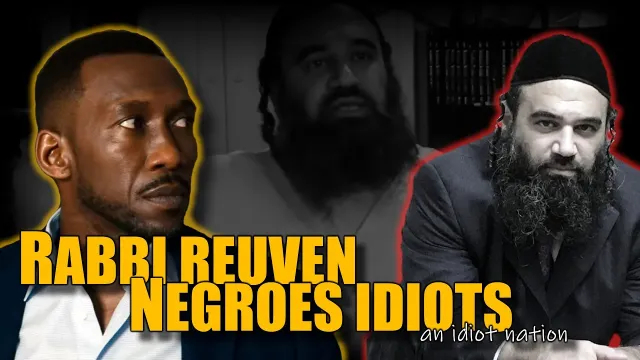 Rabbi Yaron Reuven Calls Negroes Idiots and Violent people