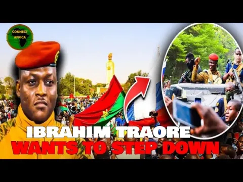 IBRAHIM TRAORE TO STEP DOWN AS PRESIDENT OF BURKINA FASO