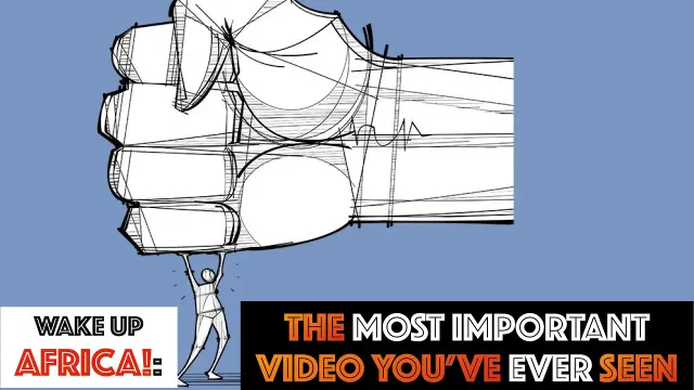 WAKE UP AFRICA: The Most Important Video Youve Ever Seen