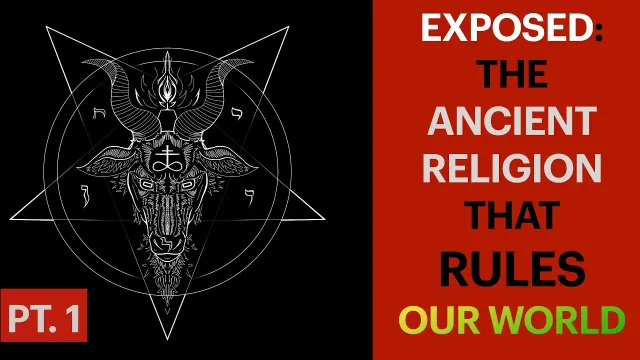 Exposed: The Ancient Religion That Rules Our World, Pt. 1