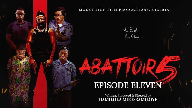 ABATTOIR SEASON 5 || EPISODE ELEVEN