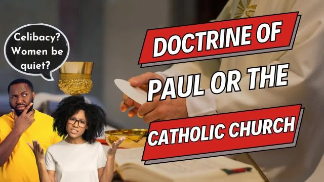 Are Those Really the Words of Paul or the Catholic Church?